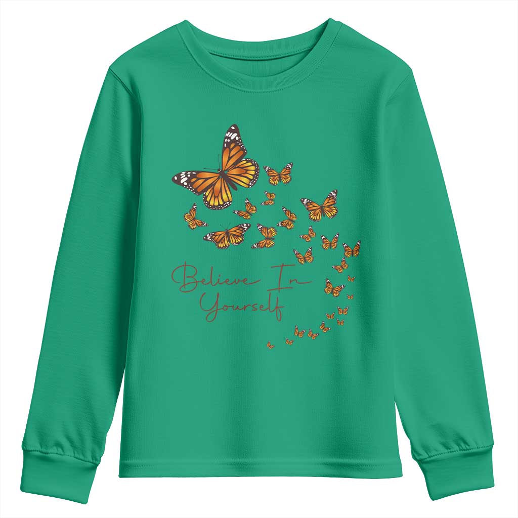 Monarch Butterfly Inspirational Saying Youth Sweatshirt Believe In Yourself