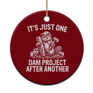 Funny Beaver Carpenter Ceramic Ornament Its Just One Dam Project After Another Woodworking Joke