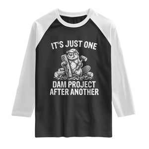 Funny Beaver Carpenter Raglan Shirt Its Just One Dam Project After Another Woodworking Joke