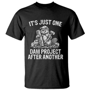 Funny Beaver Carpenter T Shirt Its Just One Dam Project After Another Woodworking Joke