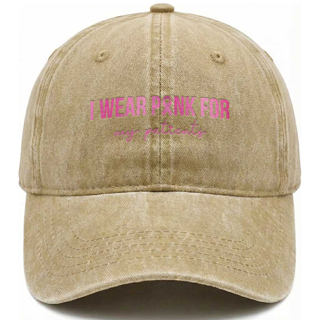 Breast Cancer Nurse Support Washed Cotton Baseball Cap I Wear Pink For My Patients Quote