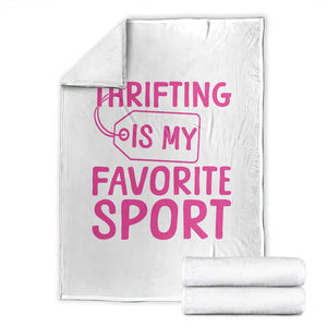 Funny Thrift Lover Throw Blanket Thrifting Is My Favorite Sport Shopping Gift