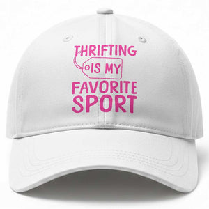 Funny Thrift Lover Baseball Cap Thrifting Is My Favorite Sport Shopping Gift