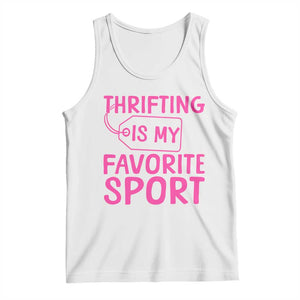 Funny Thrift Lover Tank Top Thrifting Is My Favorite Sport Shopping Gift