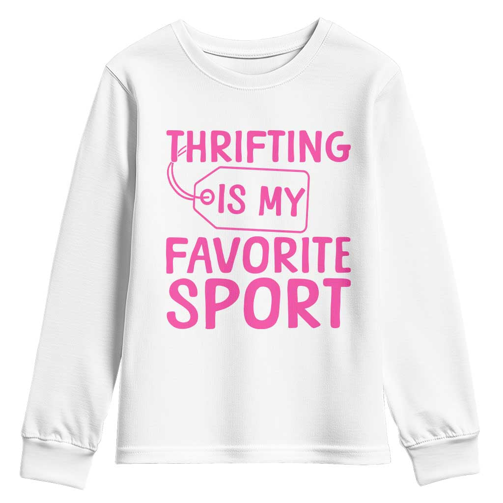 Funny Thrift Lover Youth Sweatshirt Thrifting Is My Favorite Sport Shopping Gift
