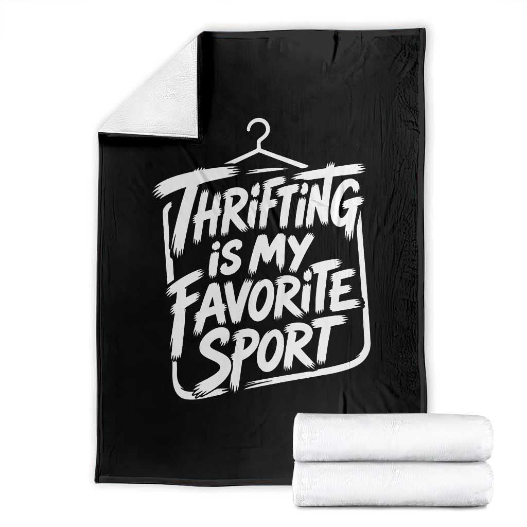 Funny Thrift Shopper Throw Blanket Thrifting Is My Favorite Sport Secondhand Shopping