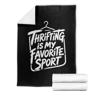 Funny Thrift Shopper Throw Blanket Thrifting Is My Favorite Sport Secondhand Shopping