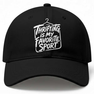 Funny Thrift Shopper Baseball Cap Thrifting Is My Favorite Sport Secondhand Shopping