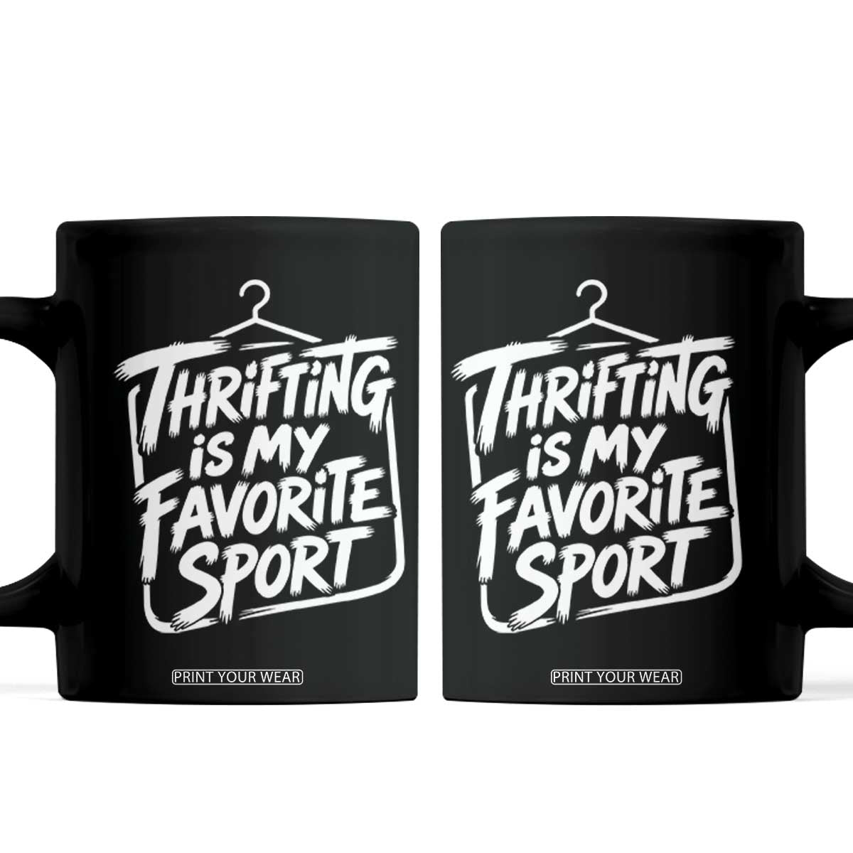 Funny Thrift Shopper Coffee Mug Thrifting Is My Favorite Sport Secondhand Shopping