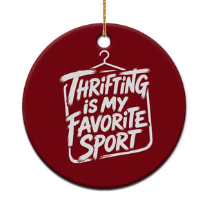 Funny Thrift Shopper Ceramic Ornament Thrifting Is My Favorite Sport Secondhand Shopping
