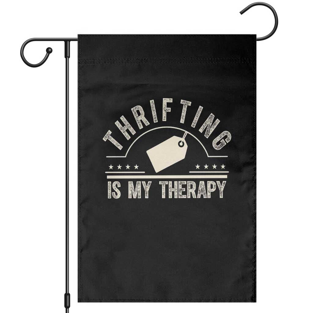 Funny Thrifter Gift Garden Flag Thrifting Is My Therapy Secondhand Shopping