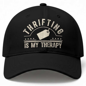 Funny Thrifter Gift Baseball Cap Thrifting Is My Therapy Secondhand Shopping
