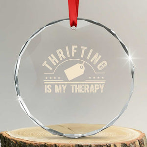 Funny Thrifter Gift Crystal Glass Ornament Thrifting Is My Therapy Secondhand Shopping