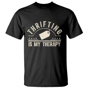 Funny Thrifter Gift T Shirt Thrifting Is My Therapy Secondhand Shopping