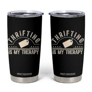 Funny Thrifter Gift Tumbler Cup Thrifting Is My Therapy Secondhand Shopping