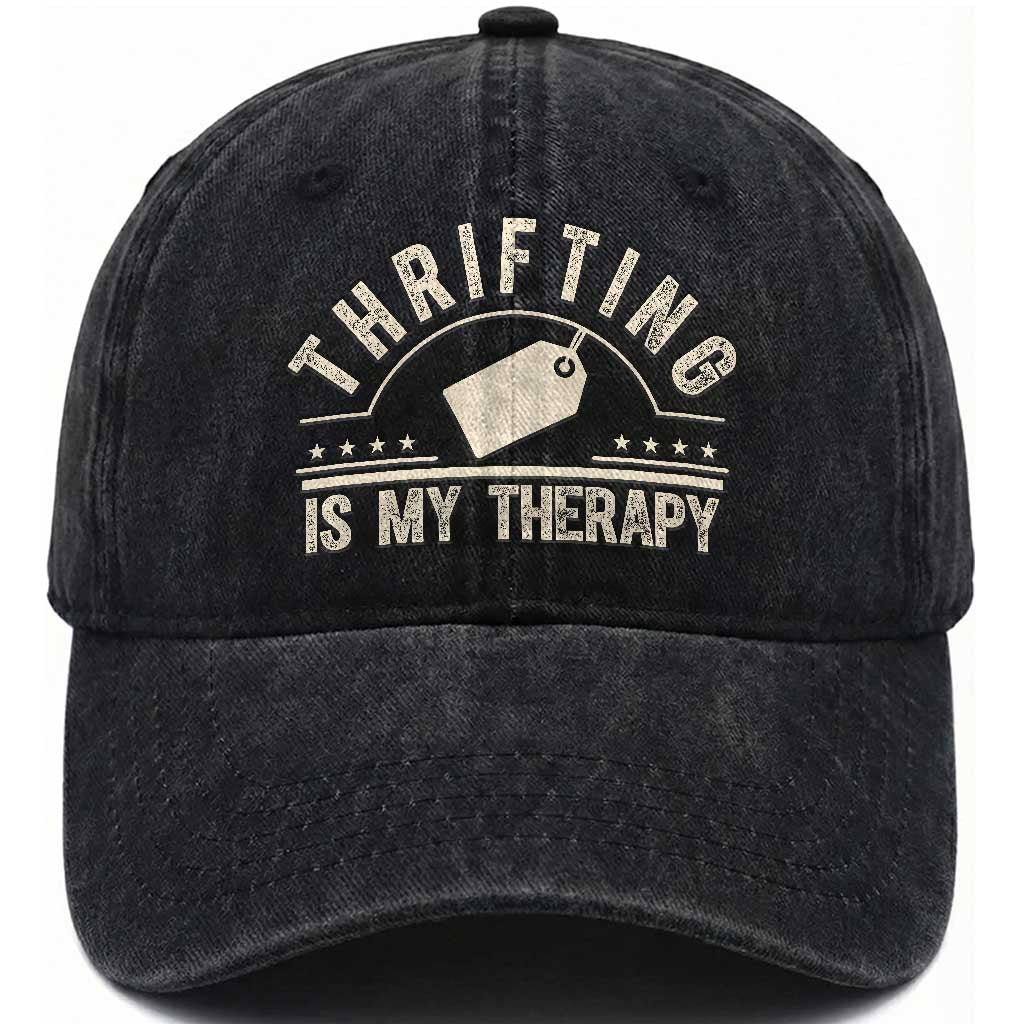 Funny Thrifter Gift Washed Cotton Baseball Cap Thrifting Is My Therapy Secondhand Shopping
