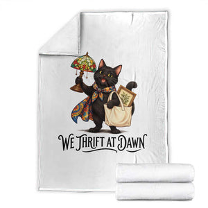 Funny Thrifting Black Cat Throw Blanket We Thrift At Dawn Cat Lover Gift