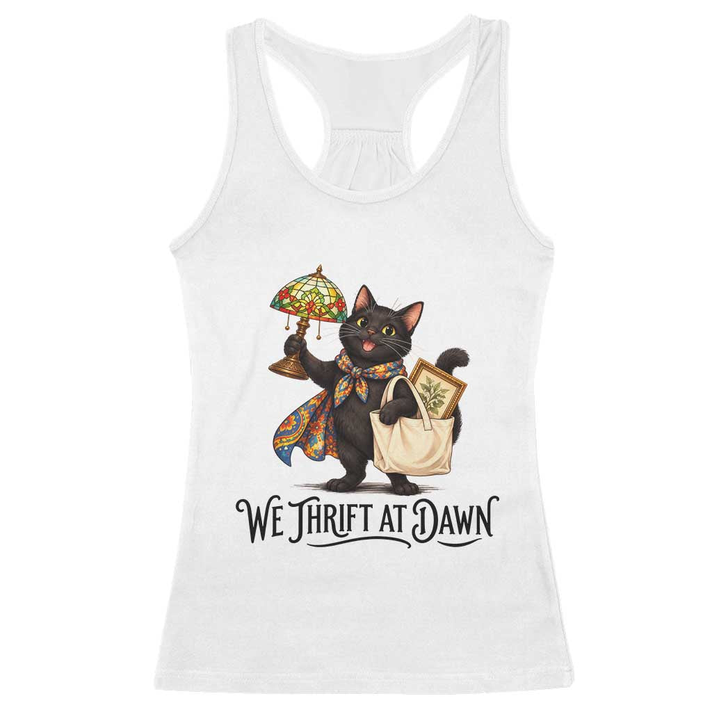 Funny Thrifting Black Cat Racerback Tank Top We Thrift At Dawn Cat Lover Gift
