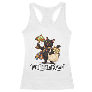 Funny Thrifting Black Cat Racerback Tank Top We Thrift At Dawn Cat Lover Gift
