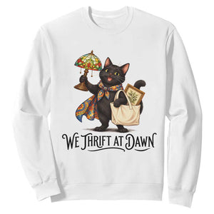 Funny Thrifting Black Cat Sweatshirt We Thrift At Dawn Cat Lover Gift