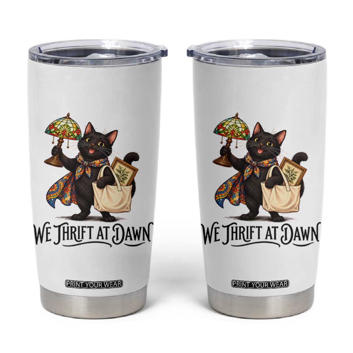 Funny Thrifting Black Cat Tumbler Cup We Thrift At Dawn Cat Lover Gift