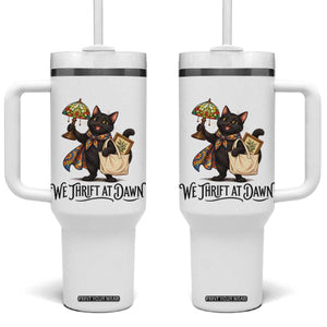 Funny Thrifting Black Cat Tumbler With Handle We Thrift At Dawn Cat Lover Gift