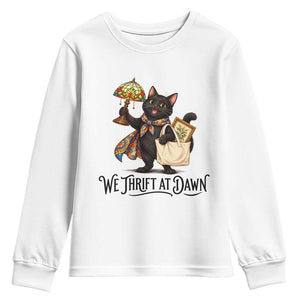 Funny Thrifting Black Cat Youth Sweatshirt We Thrift At Dawn Cat Lover Gift