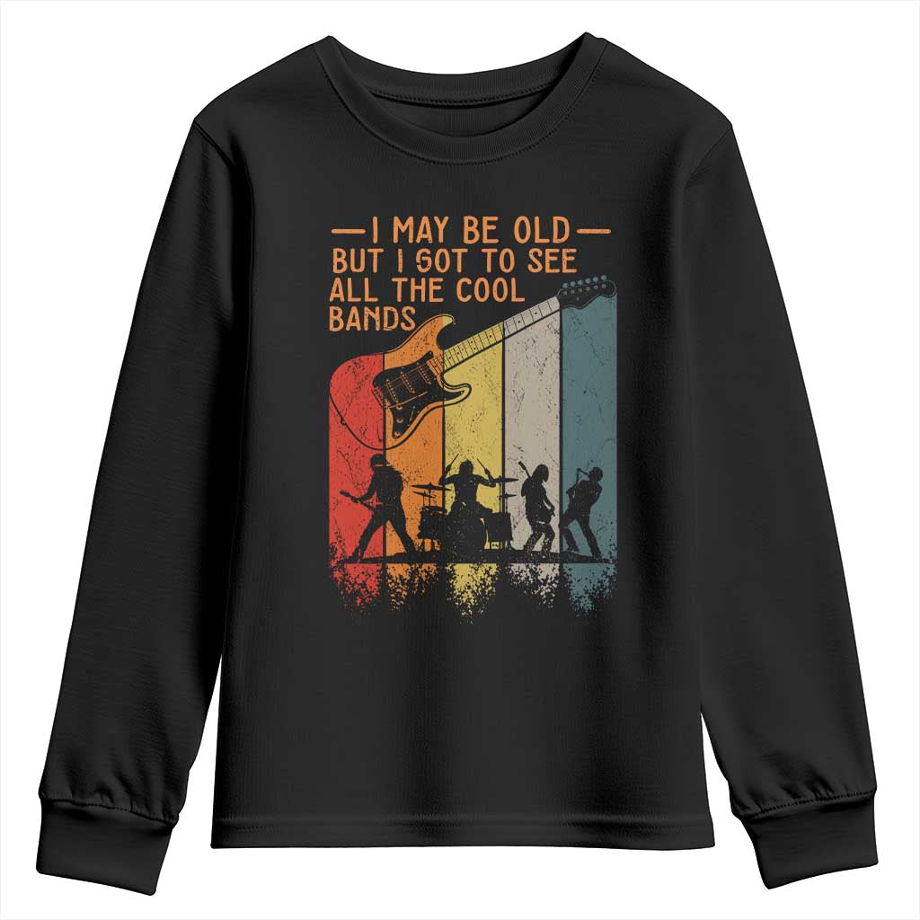 I May Be Old But I Got To See All The Cool Bands Retro Youth Sweatshirt Classic Rock Fan Gift