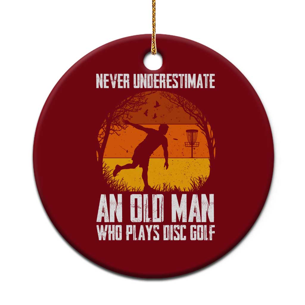Disc Golf Lover Ceramic Ornament Never Underestimate An Old Man Vintage Sunset Gift