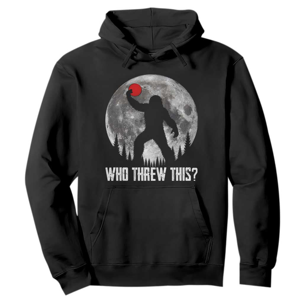 Funny Bigfoot Disc Golf Hoodie Who Threw This Frisbee Golf Gift