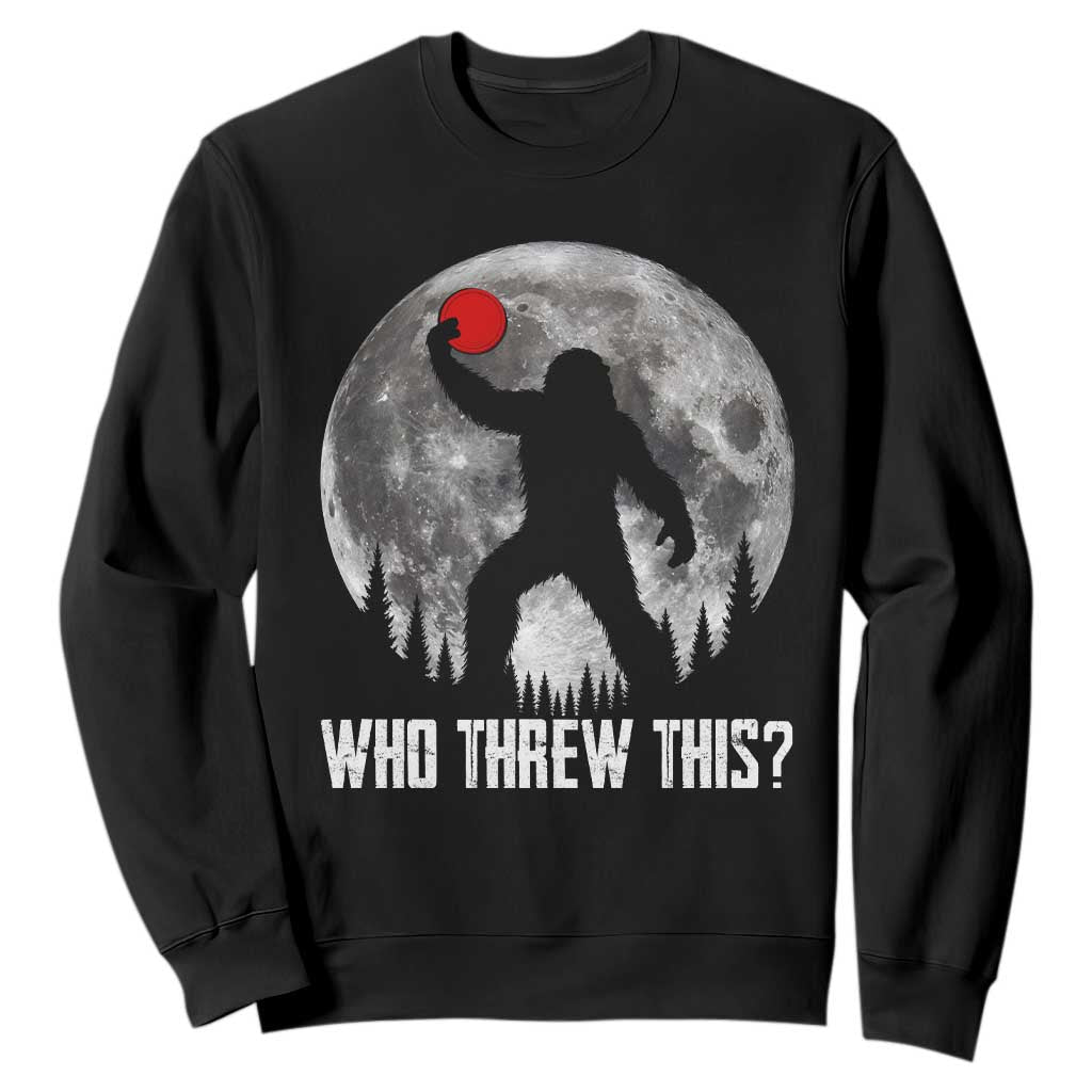 Funny Bigfoot Disc Golf Sweatshirt Who Threw This Frisbee Golf Gift