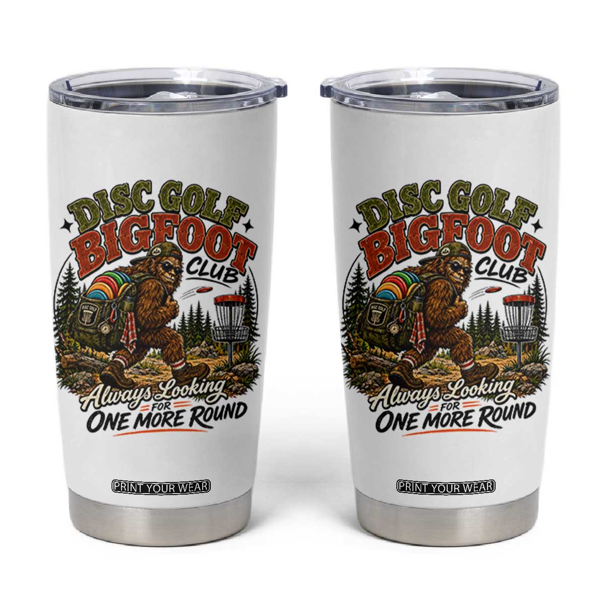 Disc Golf Bigfoot Club Tumbler Cup Always Looking For One More Round Cryptid Gift