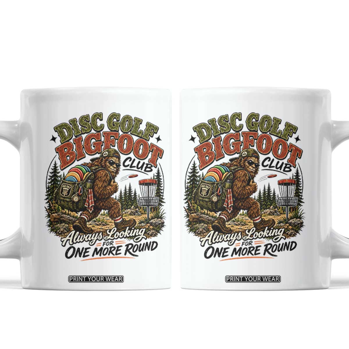 Disc Golf Bigfoot Club Coffee Mug Always Looking For One More Round Cryptid Gift