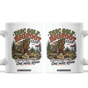 Disc Golf Bigfoot Club Coffee Mug Always Looking For One More Round Cryptid Gift
