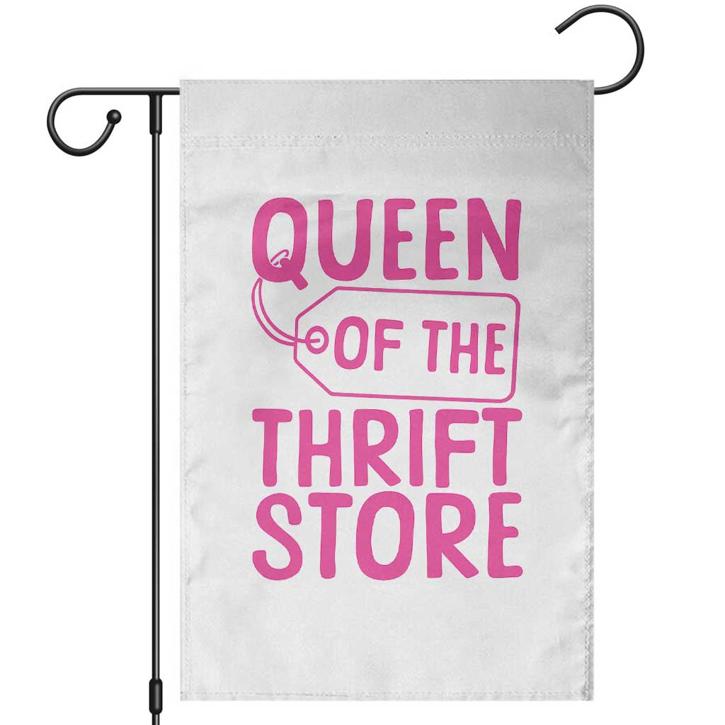 Funny Thrift Lover Garden Flag Queen Of The Thrift Store