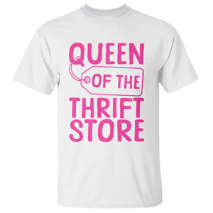 Funny Thrift Lover T Shirt Queen Of The Thrift Store