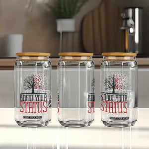 HIV Awareness Month Glass Can Know Your Status Prevention Support Gift TS12 Print Your Wear
