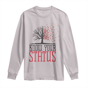 HIV Awareness Month Long Sleeve Shirt Know Your Status Prevention Support Gift TS12 Ice Gray Print Your Wear