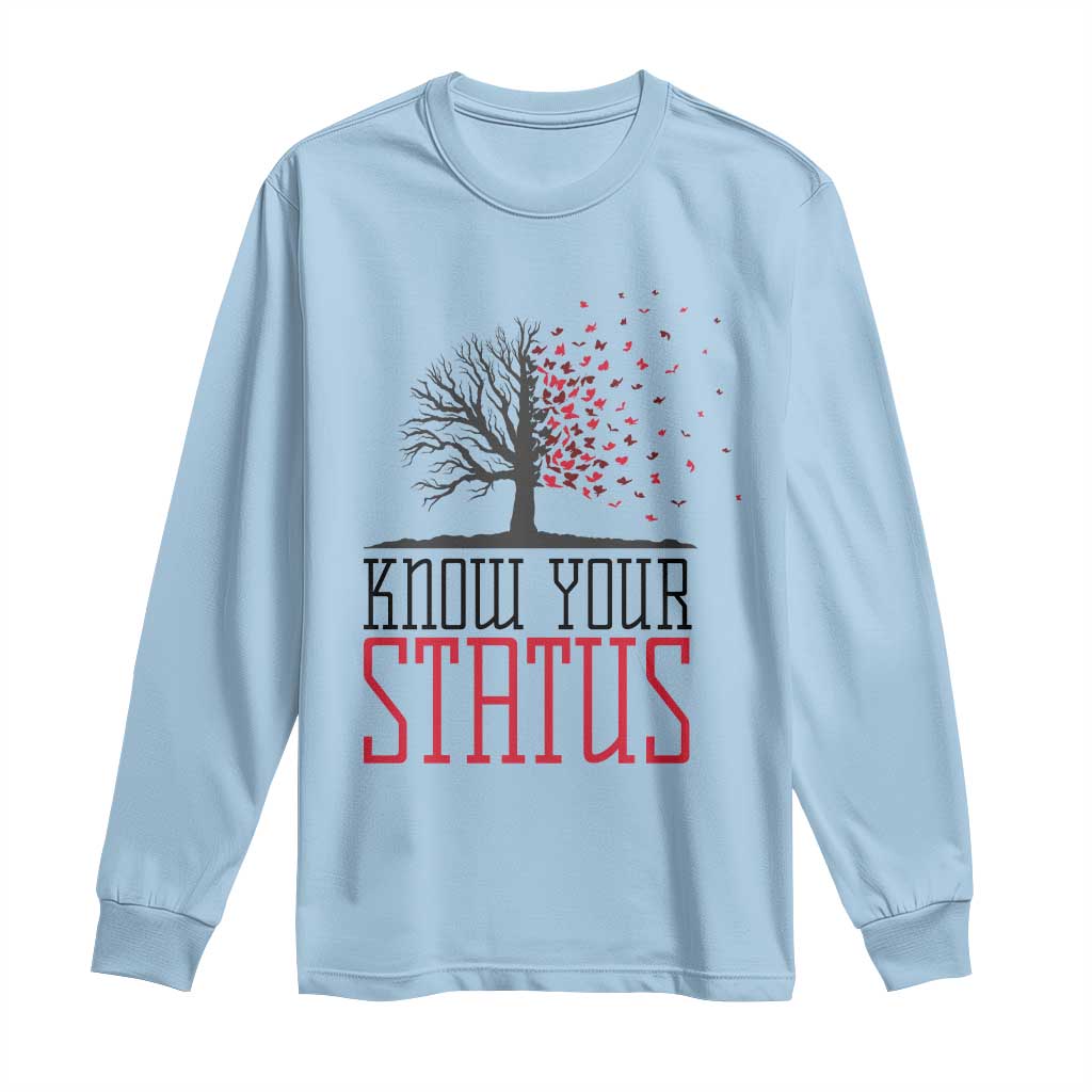 HIV Awareness Month Long Sleeve Shirt Know Your Status Prevention Support Gift TS12 Light Blue Print Your Wear
