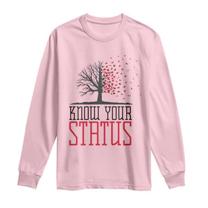 HIV Awareness Month Long Sleeve Shirt Know Your Status Prevention Support Gift TS12 Light Pink Print Your Wear