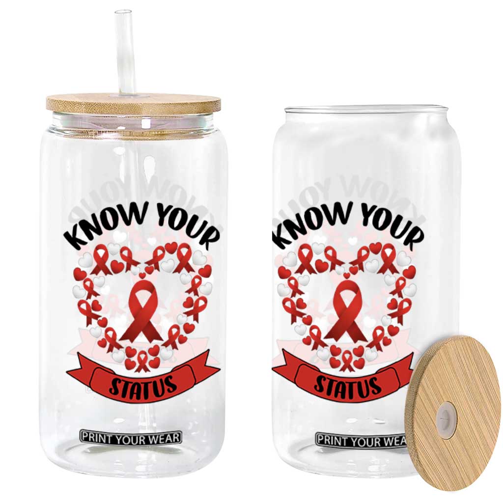 Know Your Status Red Ribbon HIV AIDS Awareness Support Month Gift Glass Can TS12 Print Your Wear
