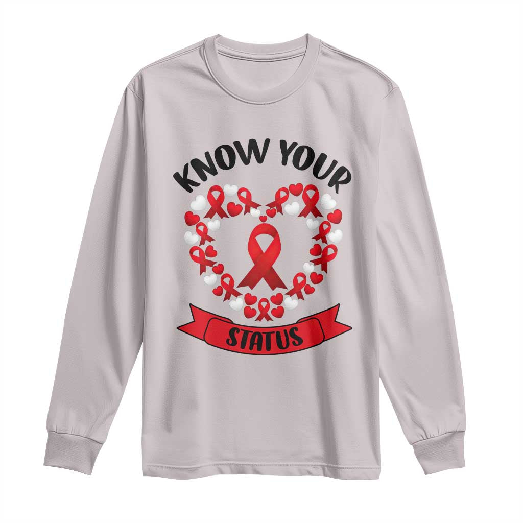 Know Your Status Red Ribbon HIV AIDS Awareness Support Month Gift Long Sleeve Shirt TS12 Ice Gray Print Your Wear