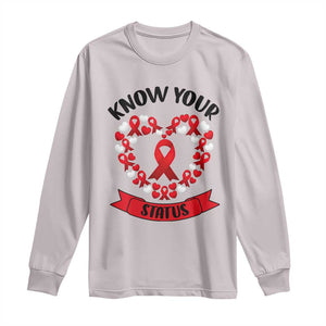 Know Your Status Red Ribbon HIV AIDS Awareness Support Month Gift Long Sleeve Shirt TS12 Ice Gray Print Your Wear