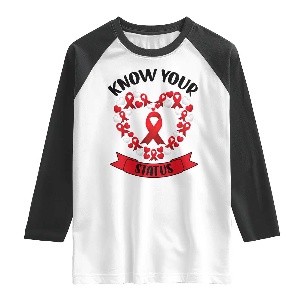 Know Your Status Red Ribbon HIV AIDS Awareness Support Month Gift Raglan Shirt TS12 White Black Print Your Wear