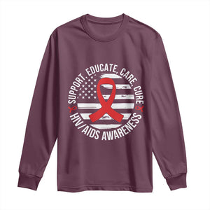 Support Educate Care Cure HIV Awareness Month Gift Long Sleeve Shirt TS12 Maroon Print Your Wear