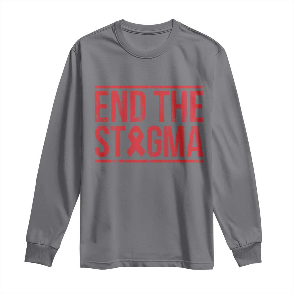HIV Awareness End The Stigma Long Sleeve Shirt Support Empowerment Gift TS12 Charcoal Print Your Wear