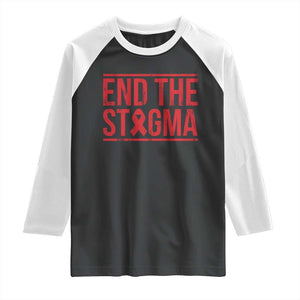 HIV Awareness End The Stigma Raglan Shirt Support Empowerment Gift TS12 Black White Print Your Wear