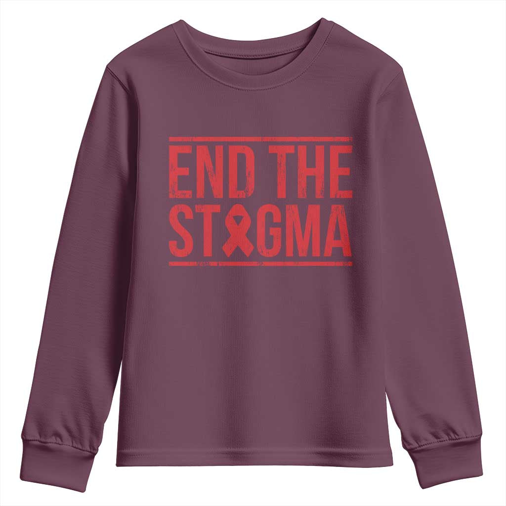 HIV Awareness End The Stigma Youth Sweatshirt Support Empowerment Gift TS12 Maroon Print Your Wear