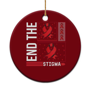 End The Stigma HIV Awareness Ceramic Ornament Red Ribbon Gift TS12 1pc Red Print Your Wear