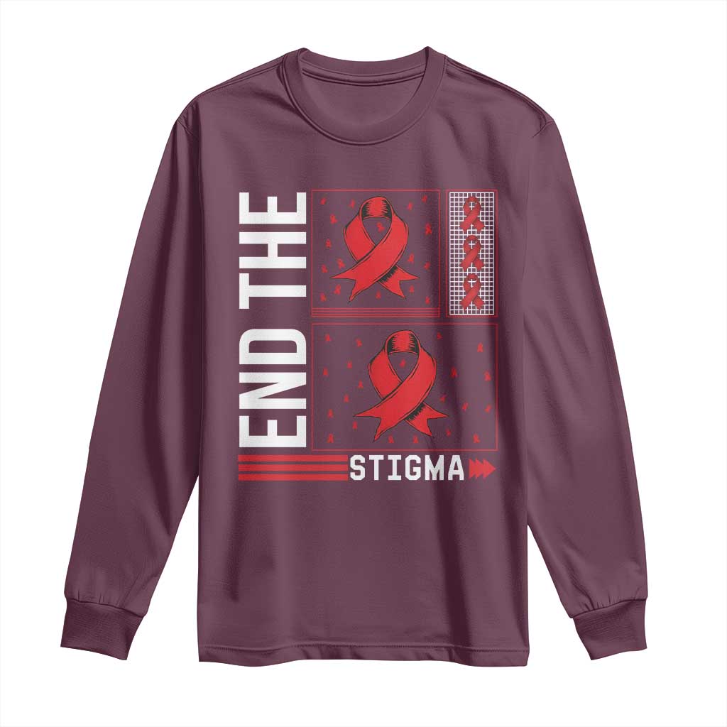 End The Stigma HIV Awareness Long Sleeve Shirt Red Ribbon Gift TS12 Maroon Print Your Wear